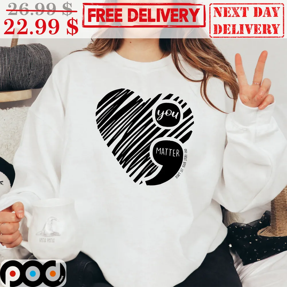 Heart Sun On Your Darkest night remember tomorrow needs you shirt