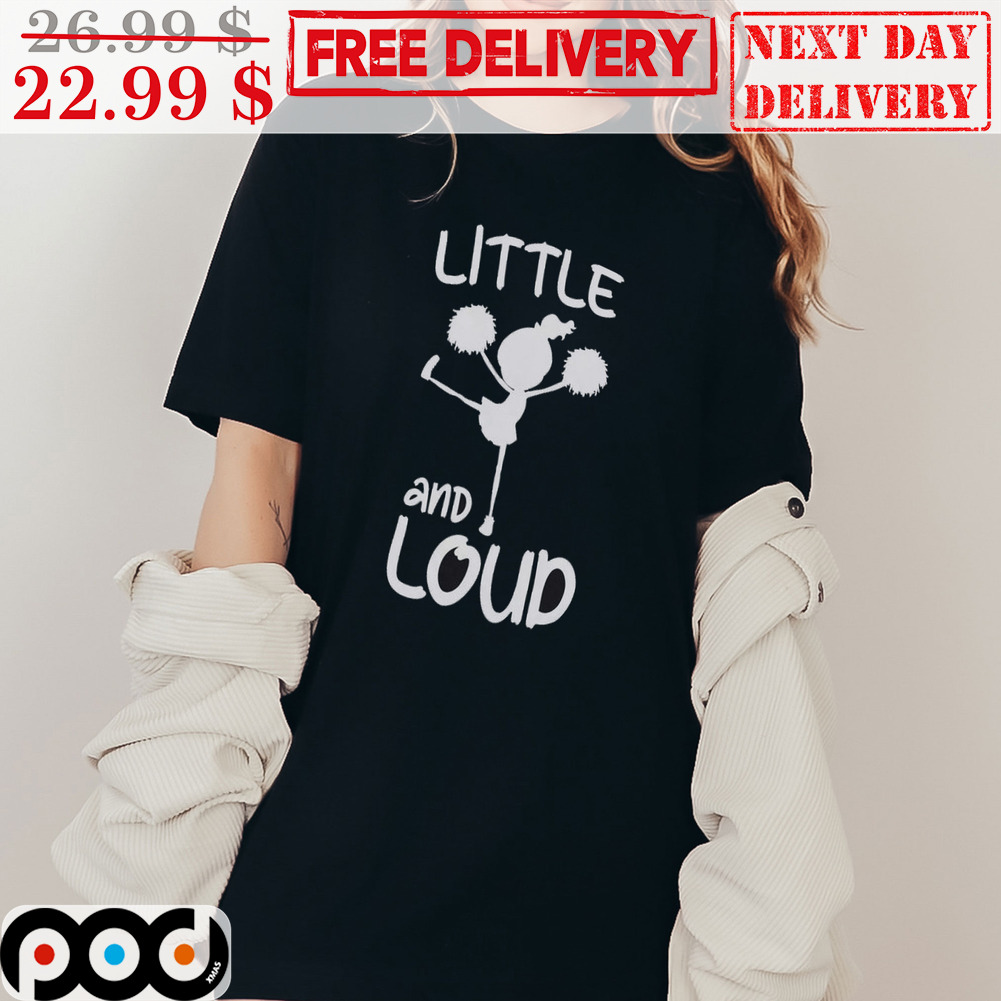 Little And Loud Girl Dance Cheering Shirt