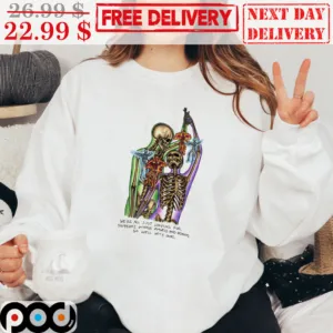 Skeleton Devil And Angel We're All Just Looking For Someone Whose Angels And Demons Go Well With Ours Shirt