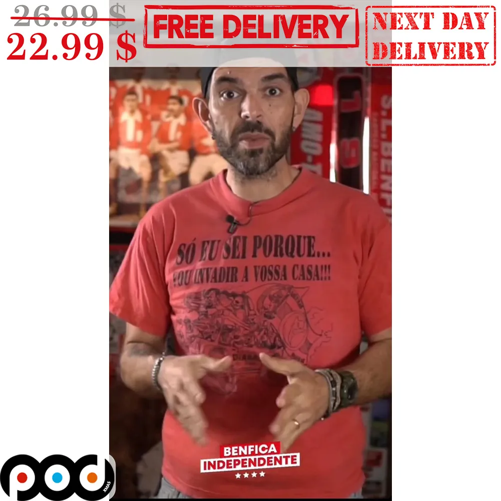 So Eu Sei Porque Vou Invadir A Vossa Casa Vintage Shirt