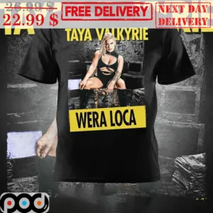 Taya Vakyrie Wera Loca Vintage Shirt