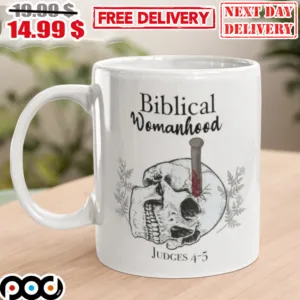 Biblical Womanhood Judges 4-5 Skull Coffee Mug