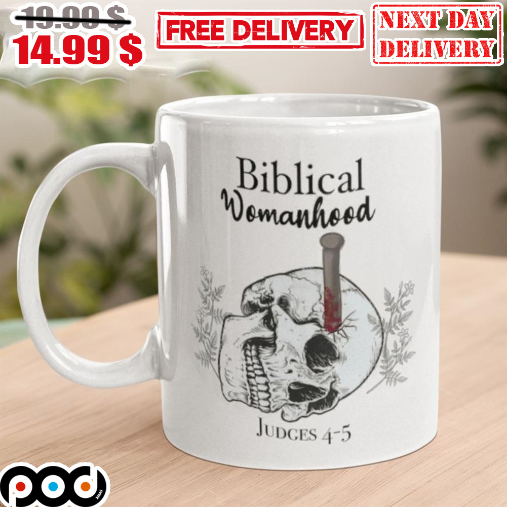 Biblical Womanhood Judges 4-5 Skull Coffee Mug 2 Biblical Womanhood Judges 4-5 Skull Coffee Mug