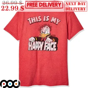 Donald Duck This Is My Happy Face Fun Cute Shirt