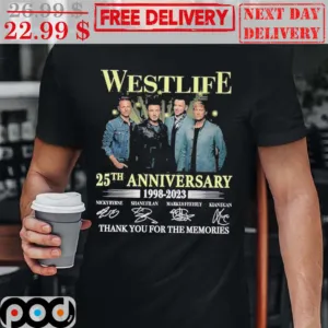 Westlife 25th Anniversaty 1998 2023 Thank You For The Memories Signature Vintage Quality Print Shirt