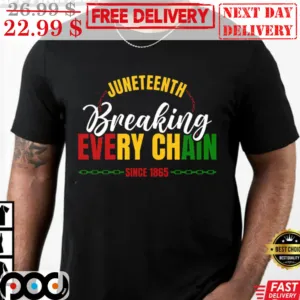 Juneteenth Breaking Every Chain Since 1865 Shirt