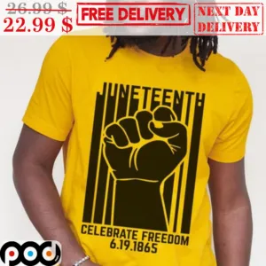 Juneteenth Celebrate Freedom 6 19 1865 Raised First Shirt