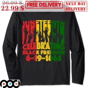 Juneteenth Celebrating Black Freedom 6 19 1865 Vintage Shirt