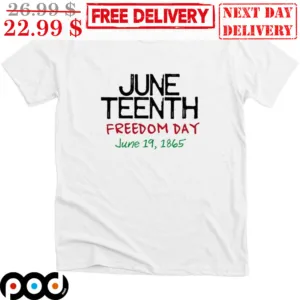 Juneteenth Freedom Day June 19 1865 Shirt