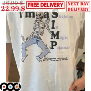 Skeletons I'm A SIMP I'm A Skeleton In Magic Pajamas Shirt