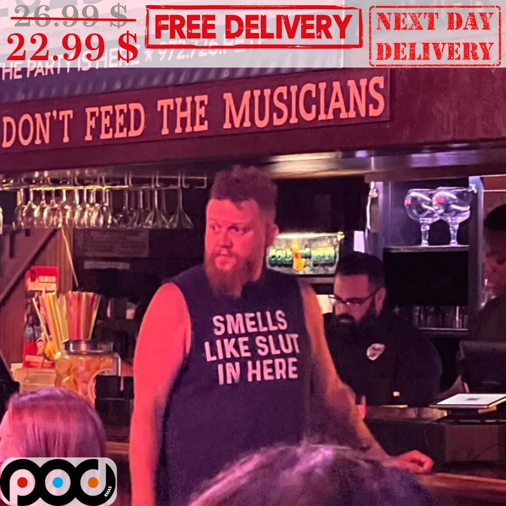 Smells Like Slut In Here Shirt