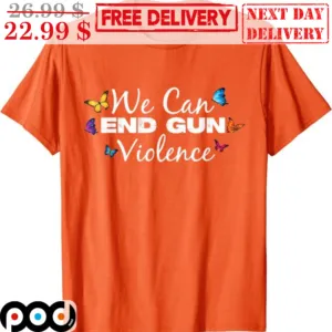 We Can End Gun Violence Butterflies Vintage Shirt