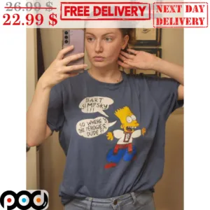 Bart Simpsky So Where's The Perogies Dude Shirt