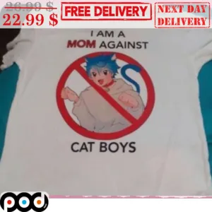 I Am A Mom Against Cat Boys Anime Boy Shirt