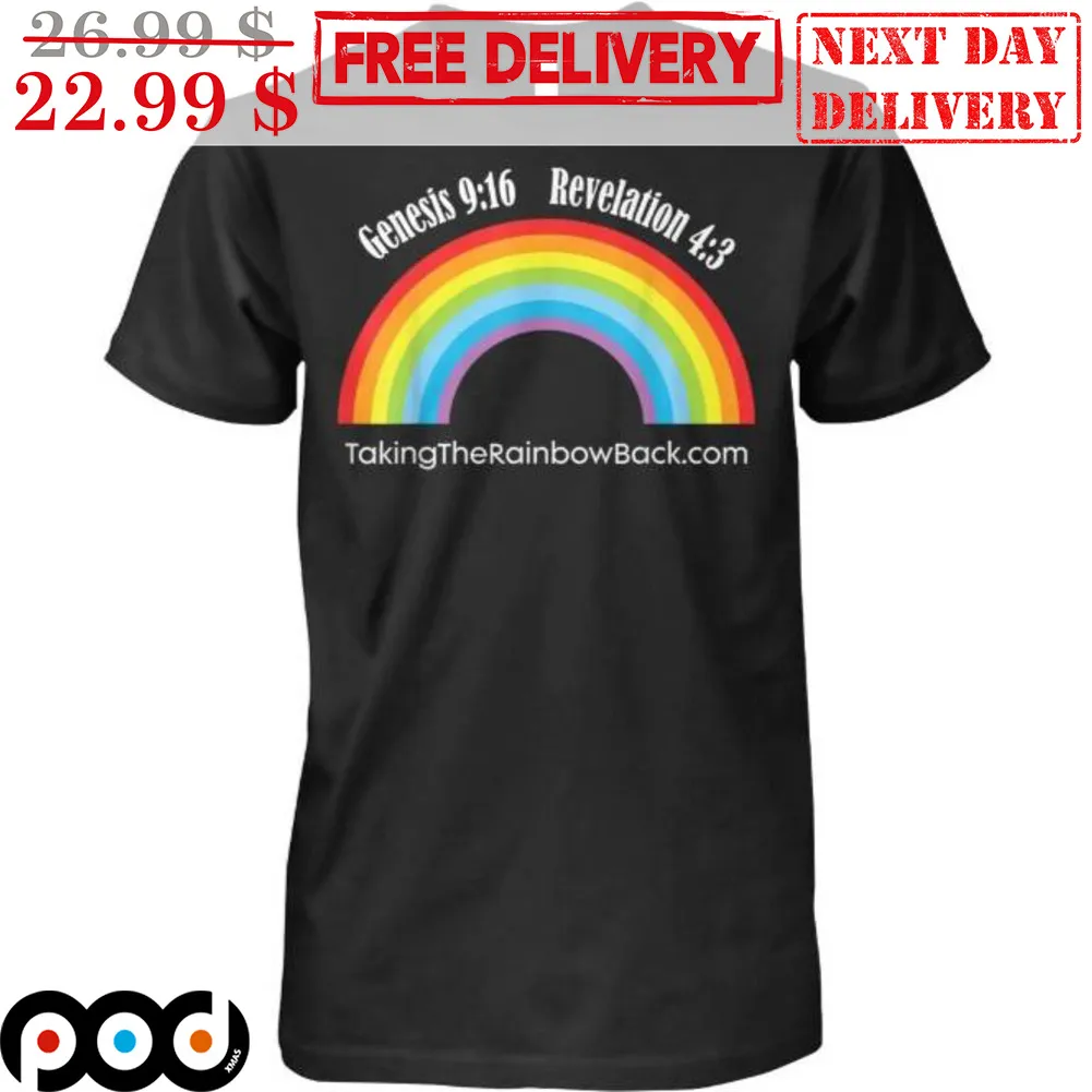 LGBTQ Pride Month Genesis 916 Revelation 43 Taking The Rainbow Back Shirt