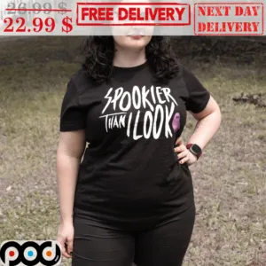 Spookier Than I Look Shirt