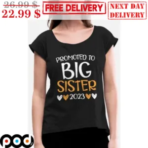 Promoted To Big Sister 2023 Shirt
