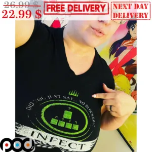 Did You Just Say No Blockers Infect Shirt