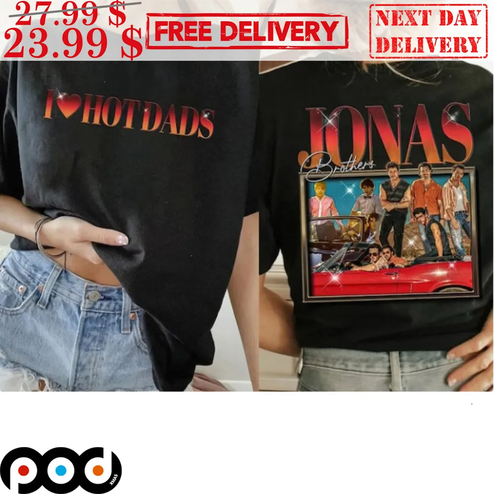 Joe Jonas Brothers I Love Hot Dads Vintage Shirt