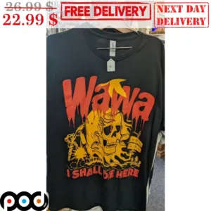 Skull Wawa I Shall Die Here Vintage Shirt