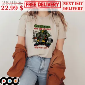 Ed Roth Rat Fink Gun Control Means Using Both Hands Here Kitty Kitty Shirt