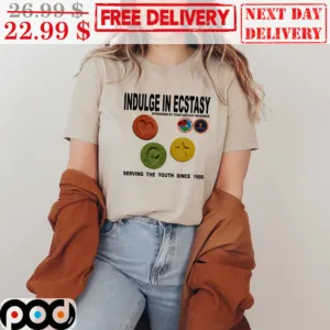 Indulge In Ecstasy Sponsored by Your Sketchy Neighbor Serving the Youth Since 1980 Shirt