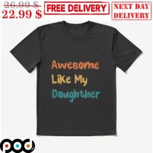 Awesome Like My Daughter Vintage Shirt