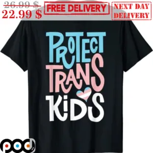LGTBQ Protect Trans Kids Wear Your Pride Shirt