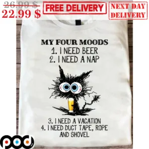 Ugly Cat My Four Moods I Need Beer I Need A Nap I Need A Vacation I Need Duct Tape Rope And Shovel Vintage Shirt
