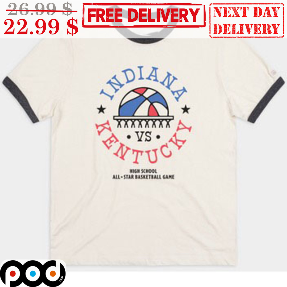 Indiana Vs Kentucky High School All Star Basketball Game Shirt Indiana Vs Kentucky High School All Star Basketball Game Shirt