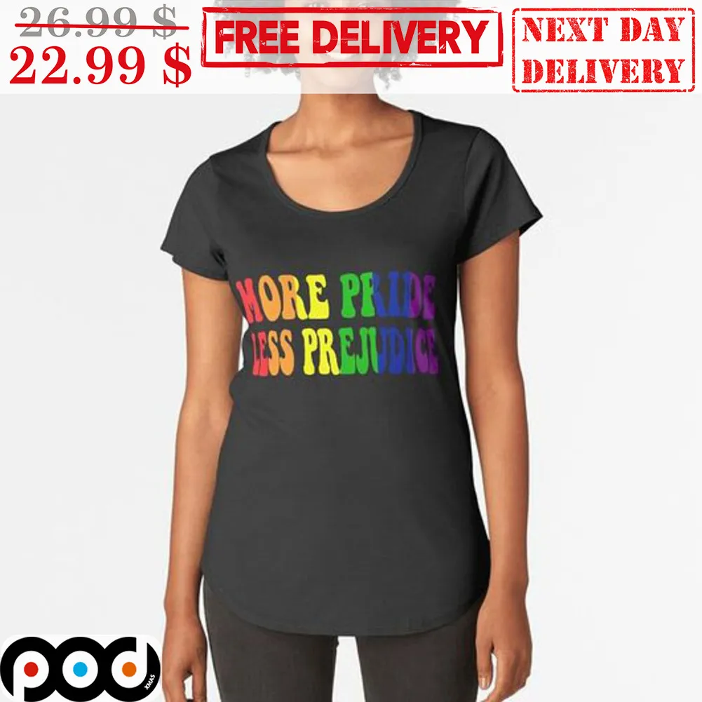 More Pride Less Prejudice LGBTQ Pride Month Shirt
