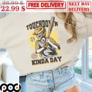Touchdown Kinda Day Baseball Player Vintage Shirt