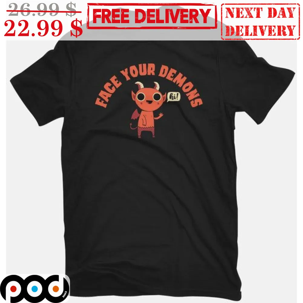 Face Your Demons Cute Demons Hi Shirt