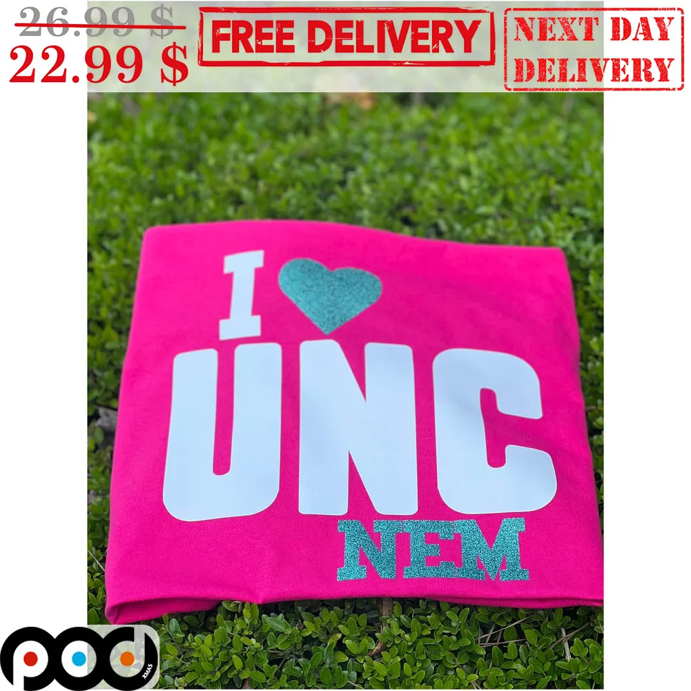 I Love UNC Nem Shirt