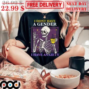 I Don't Have A Gender I Have Anxiety Skeleton Coffee Shirt