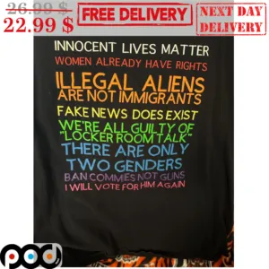 Innocent Lives Matter Women Already Have Rights Illegal Aliens Are Not Immigrants Shirt