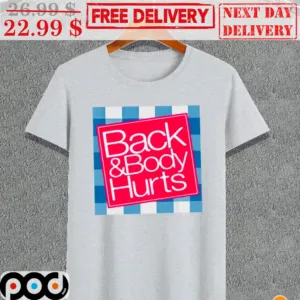 Back And Body Hurts Vintage Shirt
