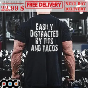 Easily Distracted By Tits And Tacos Vintage Shirt