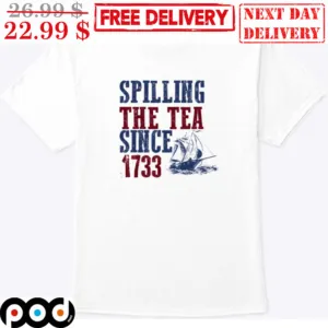 Spilling The Tea Since 1733 Boat Vintage Shirt
