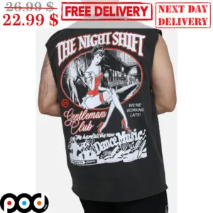The Night Shift Gentleman Club We're Working Late Dance Music Vintage Shirt