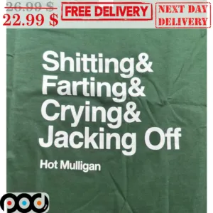 Shitting And Farting And Crying And Jacking Off Shirt