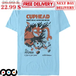 Cuphead Don't Deal With The Devil Shirt