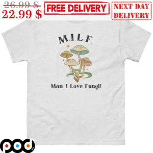 MILF Man I Love Fungi Mushroom Vintage Shirt