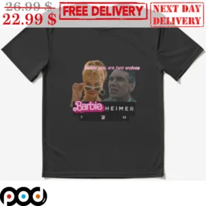 Barbie Heimer Inside You Are Two Wolves 7 21 23 Shirt