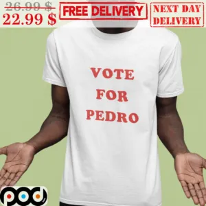 Vote For Pedro Vintage Shirt