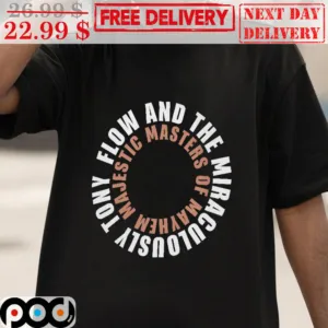 Flow And The Miraculously Tony Majestic Master Of Mayhem Shirt