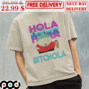 Hola Bitchola Cute Shirt
