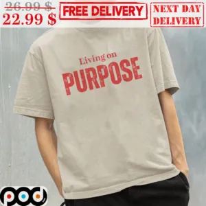 Living On Purpose Vintage Shirt