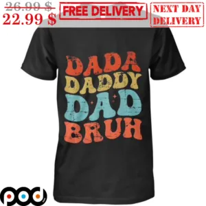 Dada Daddy Dad Bruh Vintage Shirt
