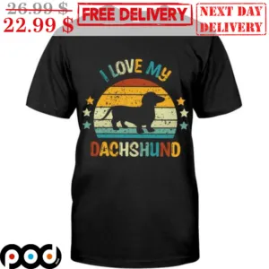I Love My Dachshund Dog Vintage Shirt
